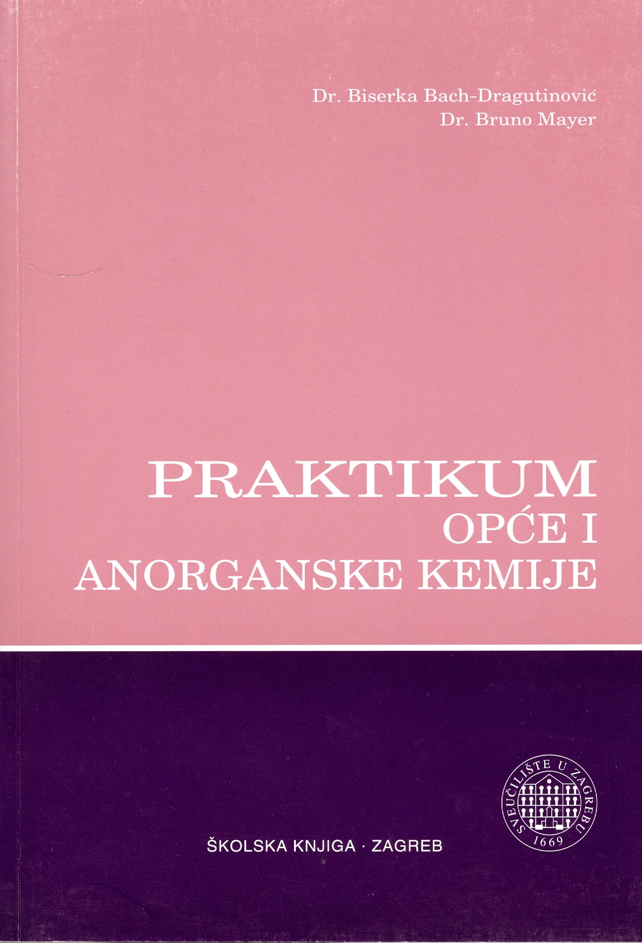 Praktikum opće i anorganske kemije Biserka Bach-Dragutinović, Bruno Mayer