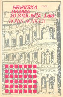 Hrvatska drama 20. stoljeća Boris Senker