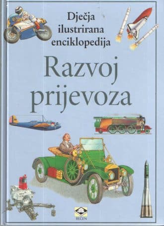 Dječja ilustrirana enciklopedija - Razvoj prijevoza Enes Begulić