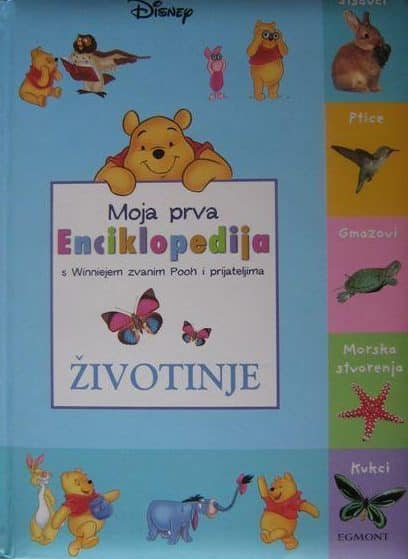 Moja prva enciklopedija s Winniejem zvanim Pooh i prijateljima - Životinje Robert Mlinarec