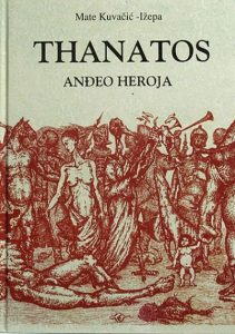 Thanatos - Anđeo heroja Mate Kuvačić - Ižepa