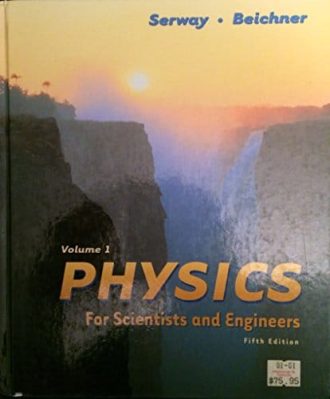 Physics for scientists and engineers Raymond A. Serway, Robert J. Beichner