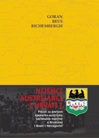 Nijemci, Austrijanci i Hrvati I. Goran Beus Richembergh