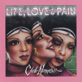 Life, Love & Pain Club Nouveau