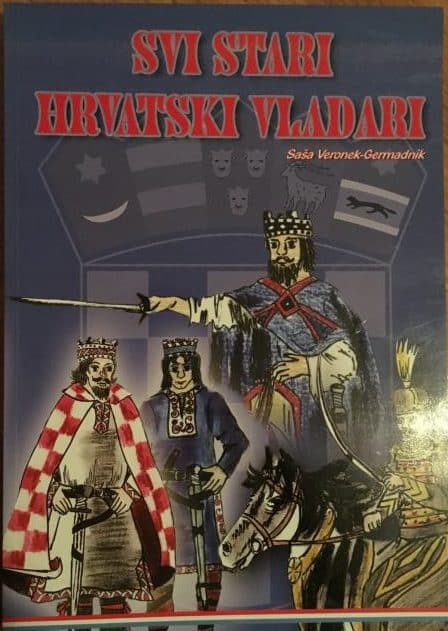Svi hrvatski vladari Saša Veronek-Germadnik