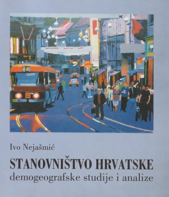 Stanovništvo Hrvatske - demogeografske studije i analize Ivo Nejašmić