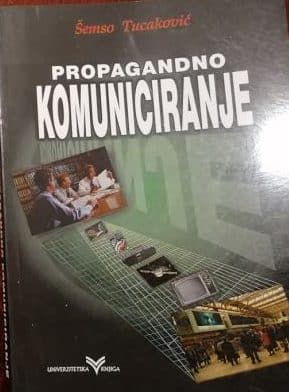 Propagandno komuniciranje Šemso Tucaković