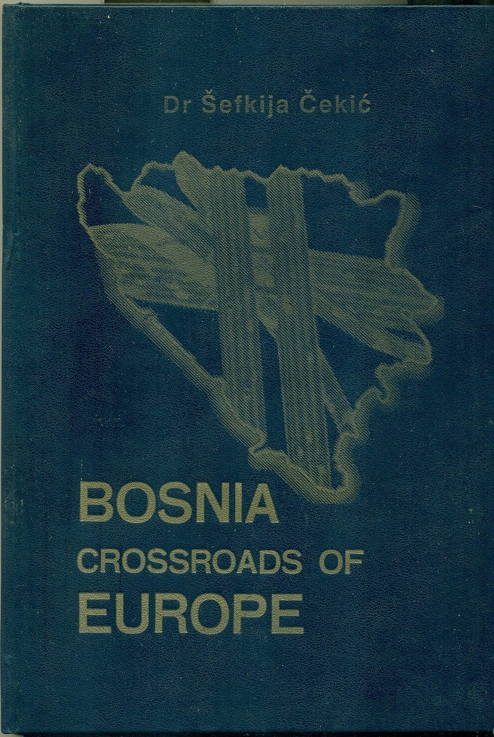 Bosnia crossroads of Europe Šefkija Čekić