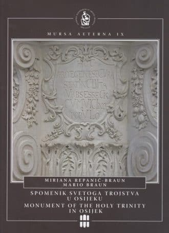 Spomenik svetoga trojstva u Osijeku - Monument of the holy trinity in Osijek Mirjana Repanić-Braun, Mario Braun