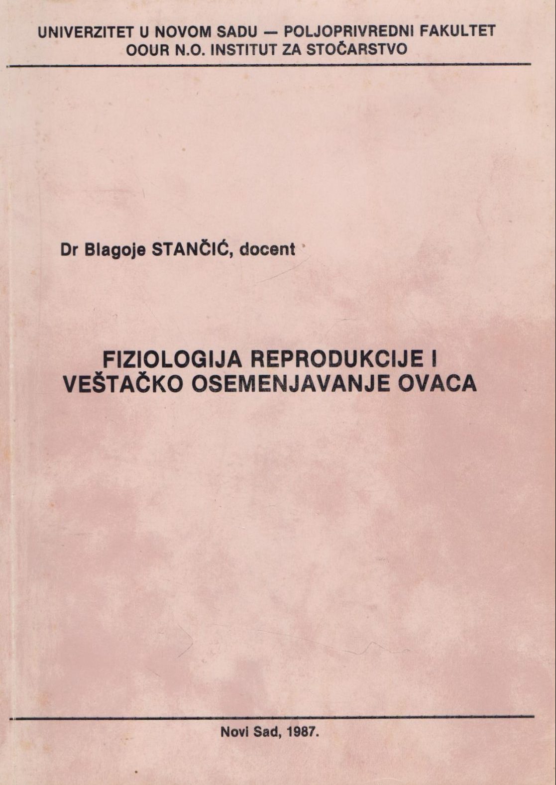 Fiziologija reprodukcije i veštačko osemenjavanje ovaca Blagoje Stančić