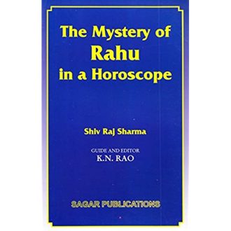 The Mystery of Rahu in a Horoscope Shiv Raj Sharma