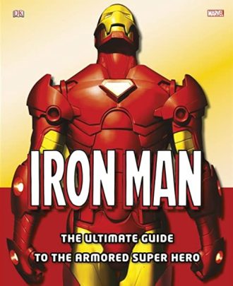 Iron Man - The ultimate guide to armoured super hero Matthew K. Manning