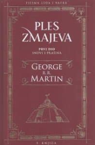 Ples zmajeva I. i II. dio - Pjesma leda i vatre Martin George R. R.