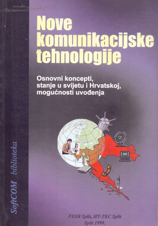 Nove komunikacijske tehnologije Dinko Begušić, Nikola Rožić, Marija Vrdoljak, Winton Afrić
