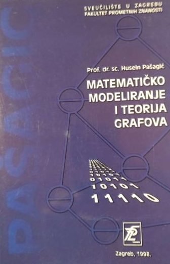 Matematičko modeliranje i teorija grafova Husein Pašagić