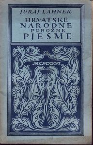 Hrvatske narodne pobožne pjesme Juraj Lahner