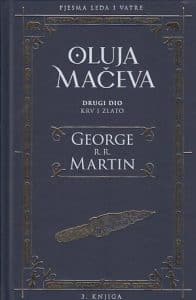 Oluja mačeva I. i II. dio - Pjesma leda i vatre Martin George R. R.