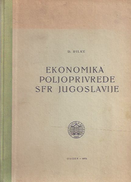 Ekonomika poljoprivrede SFR Jugoslavije Dragutin Rilke