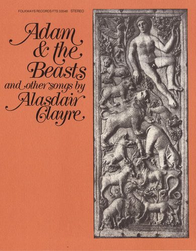 Adam and the beasts and other songs Alasdair Clayre