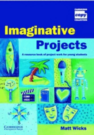 Imaginative Projects Matt Wicks