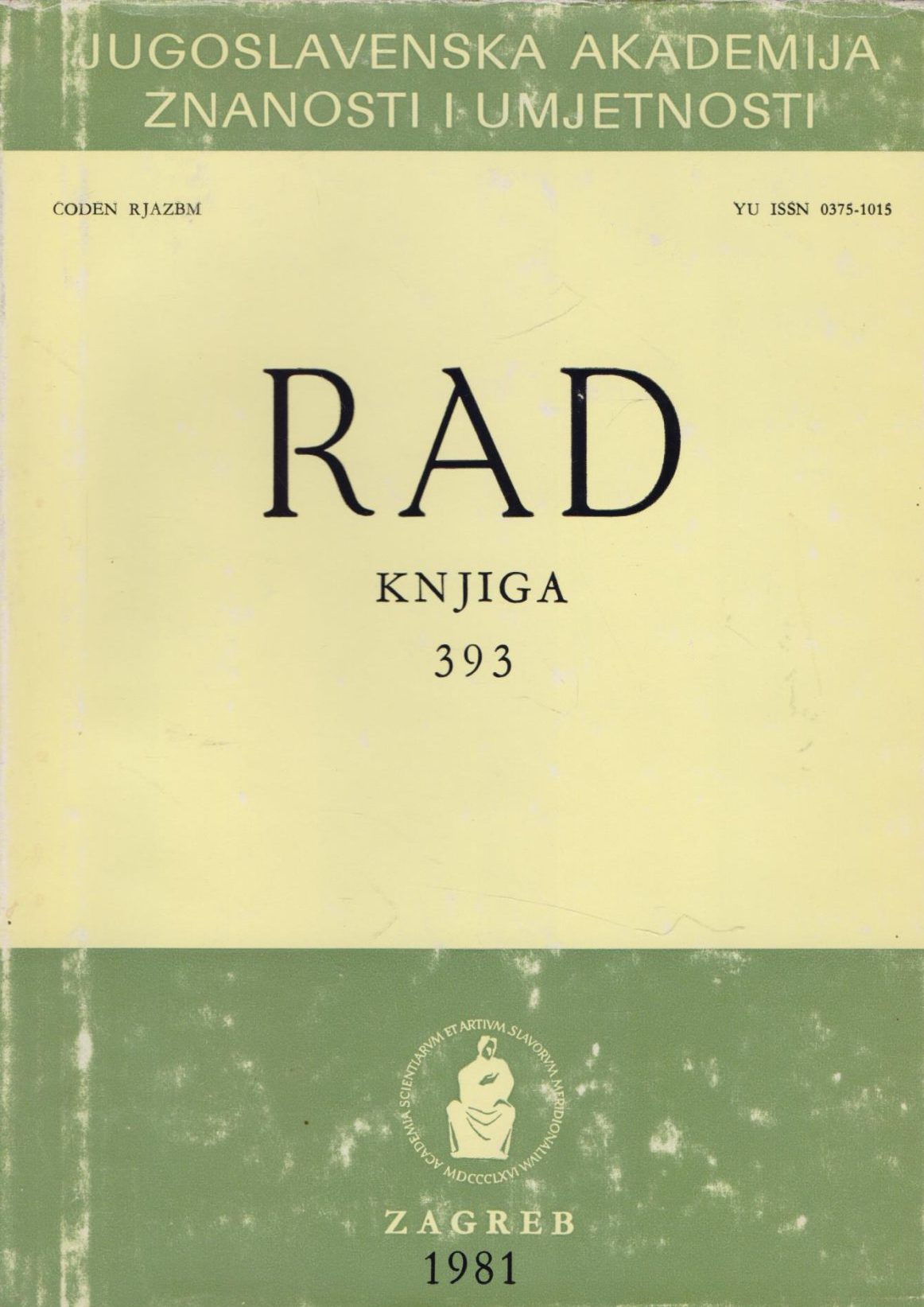 Rad jugoslavenske akademije znanosti i umjetnosti - knjiga 393 Skupina Autora tvrdi uvez