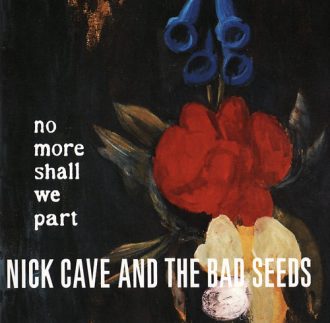 No More Shall We Part Nick Cave & The Bad Seeds