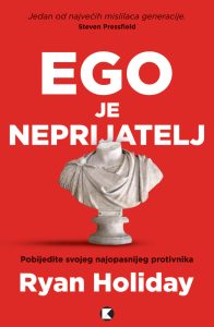 Ego je neprijatelj Ryan Holiday