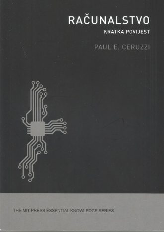 Računalstvo - kratka povijest Paul E. Ceruzzi