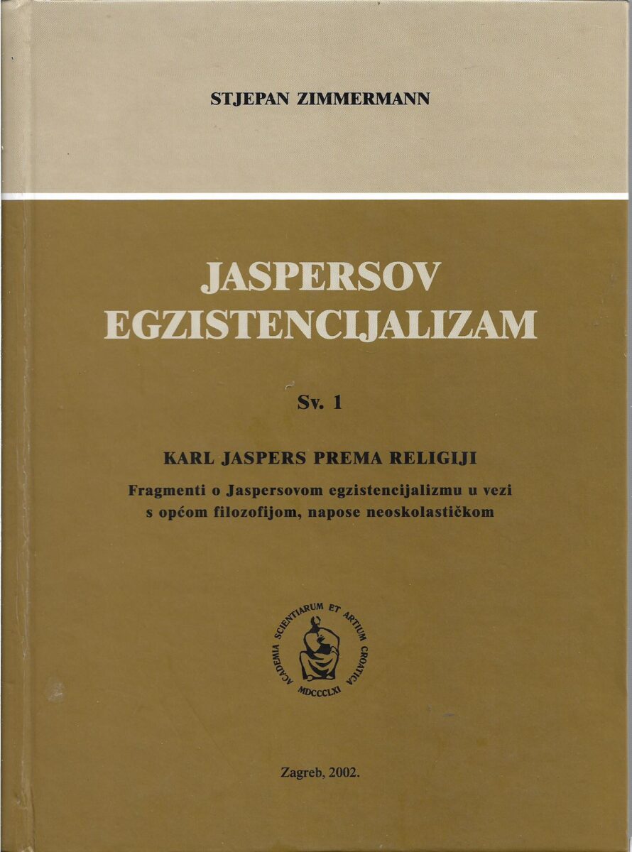 Jaspersov egzistencijalizam - Karl Jaspers prema religiji Stjepan Zimmermann