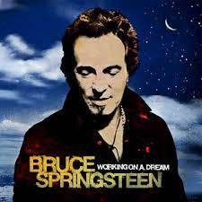 Working on a dream Bruce Springsteen
