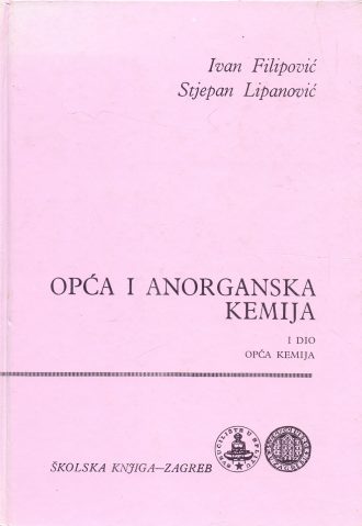 Opća i anorganska kemija I-II Ivan Filipović, Stjepan Lipanović