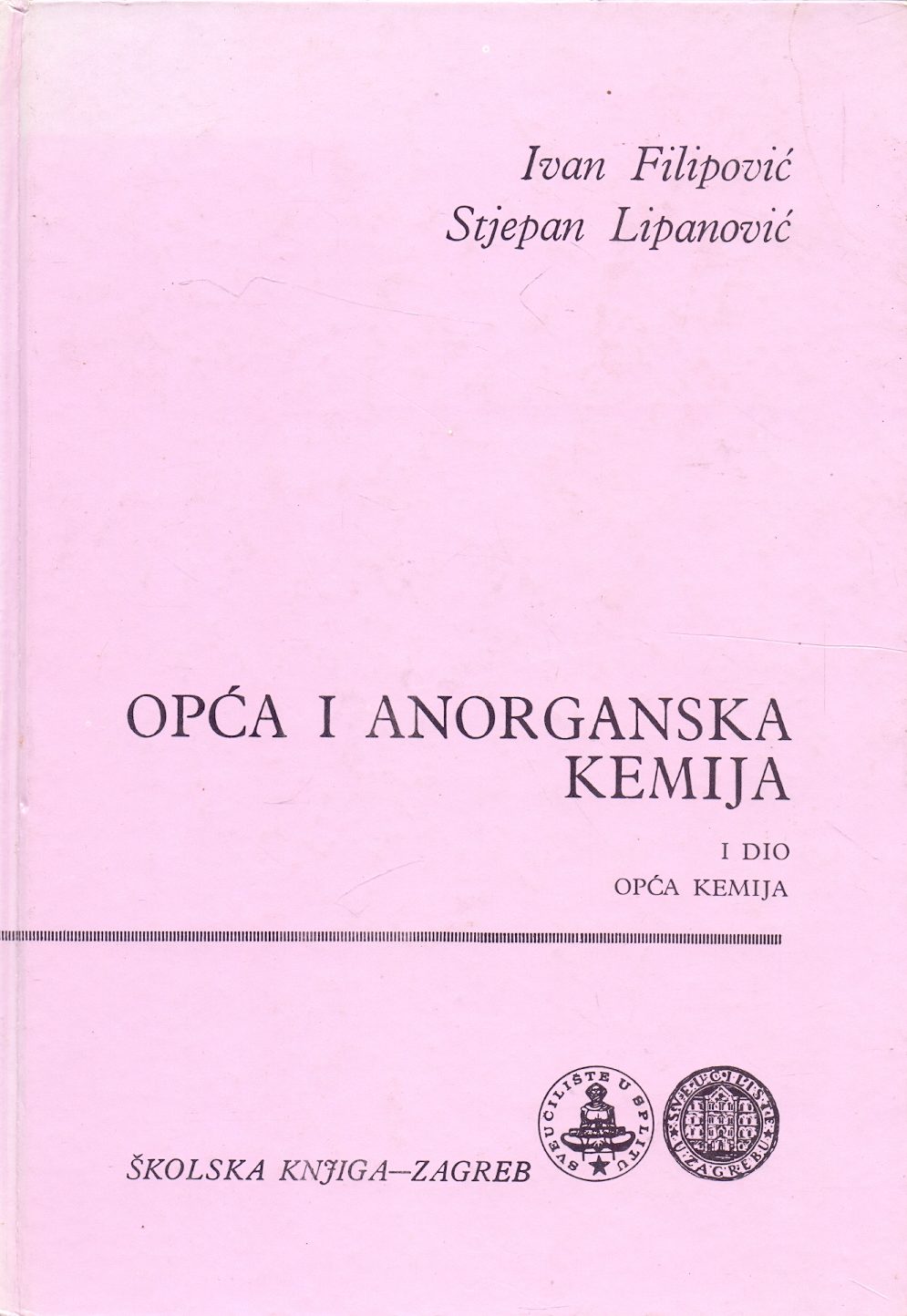 Opća i anorganska kemija I-II Ivan Filipović, Stjepan Lipanović