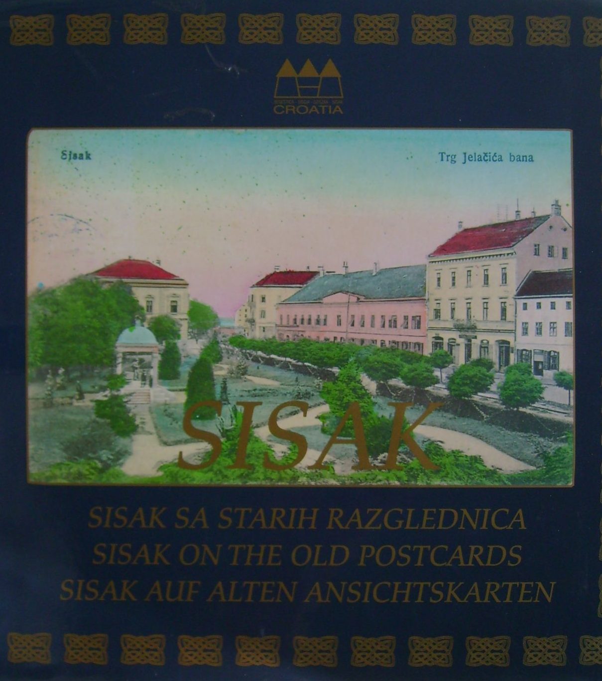 Sisak sa starih razglednica Bogdan Arnautović
