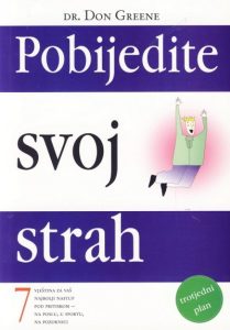 Pobijedite svoj strah dr. Don Greene