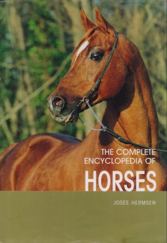 The Complete Encyclopedia of Horses Josee Hermsen