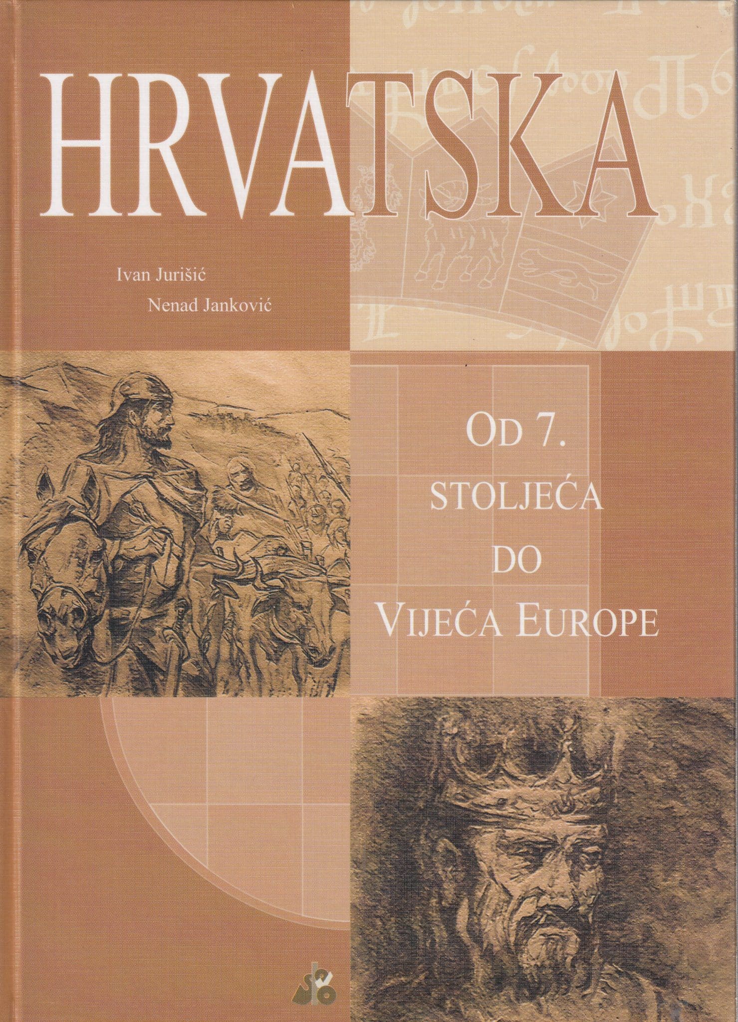 Hrvatska - od 7. stoljeća do Vijeća Europe Ivan Jurišić, Nenad Janković