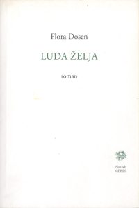 Luda želja Dosen Flora