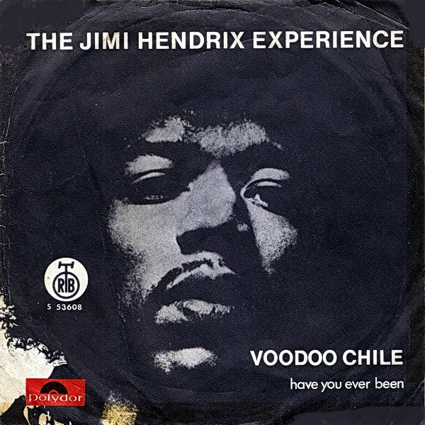 Voodoo Chile / Have You Ever Been