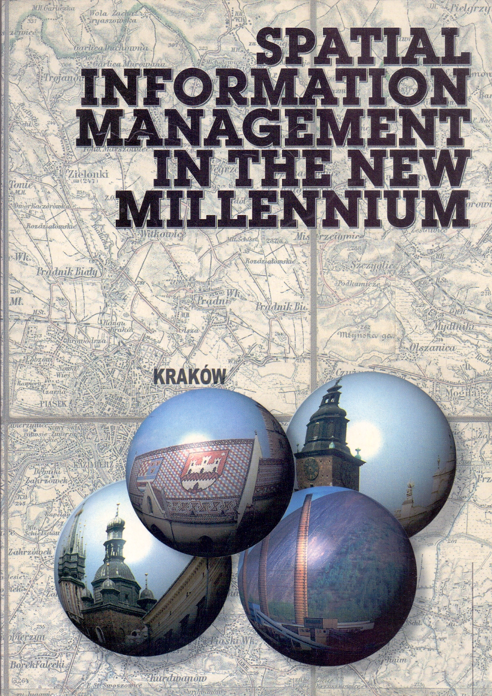 Spatial information management in the new millenium Elzbieta Galuszka