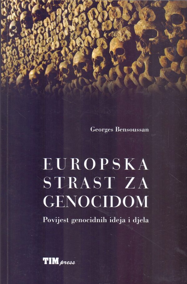 Europska strast za genocidom Georges Bensoussan