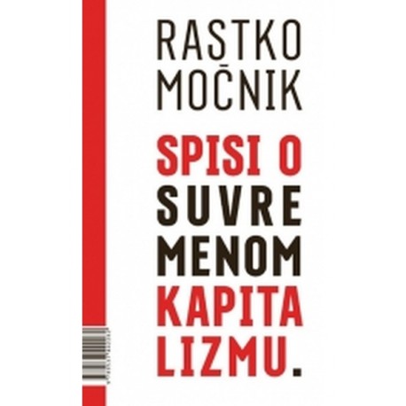 Spisi o suvremenom kapitalizmu Rastko Močnik