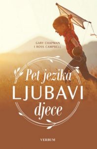 Pet jezika ljubavi djece Gary Chapman, Ross Campbell