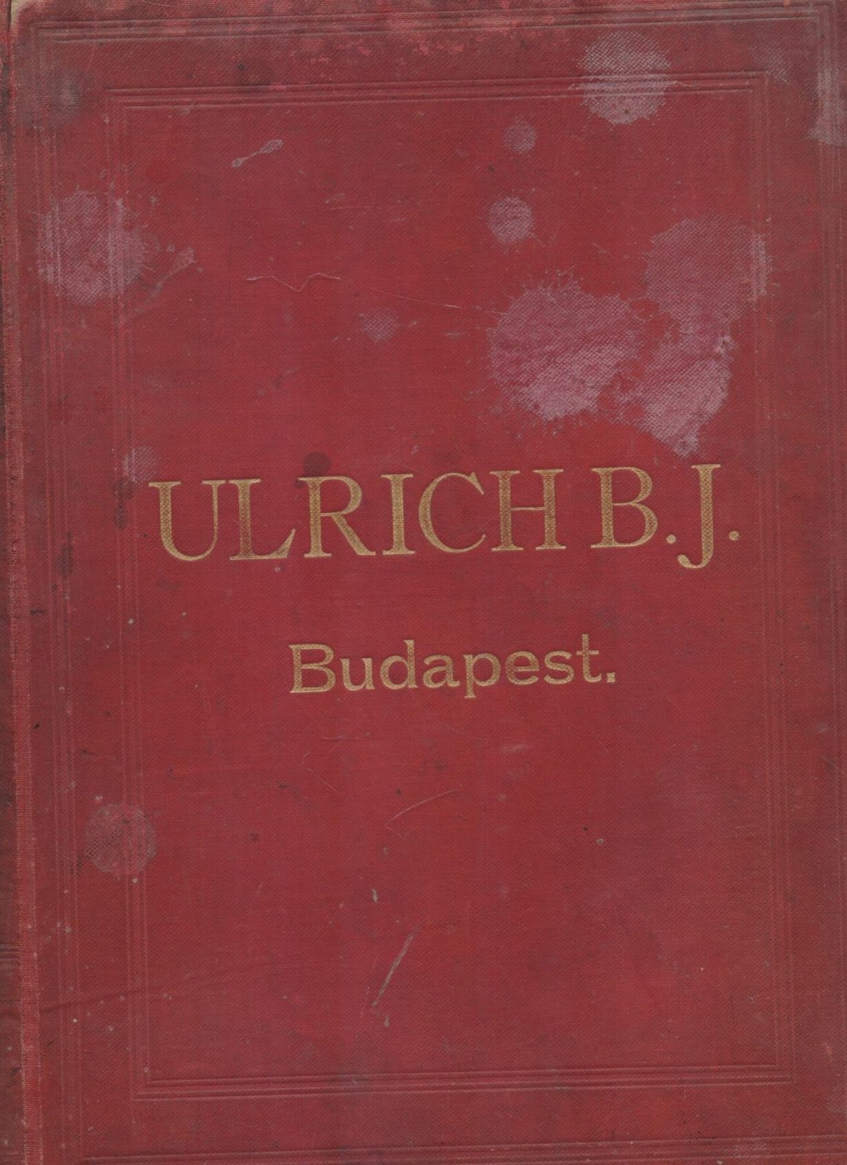 Ulrich B.J. Budapest G.A.