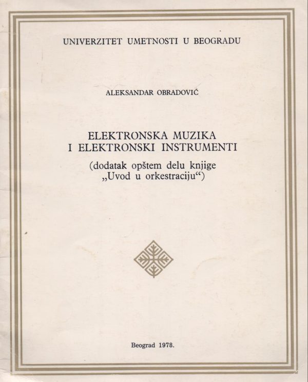 Elektronska muzika i elektronski instrumenti Aleksandar Obradović