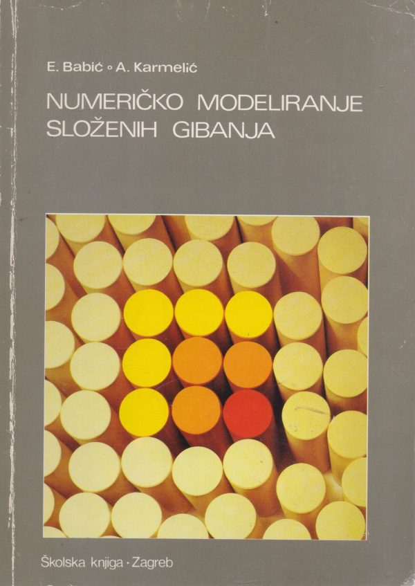 Numeričko modeliranje složenih gibanja Emil Babić, Ana Karmelić