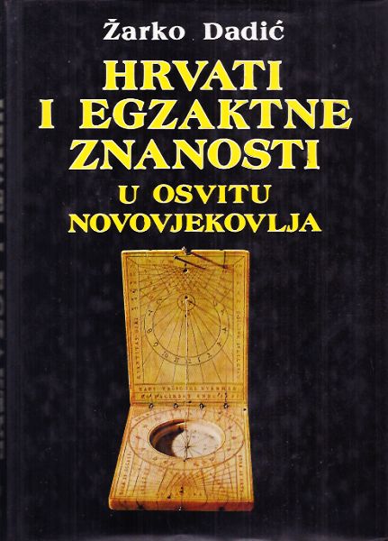 Hrvati i egzaktne znanosti Žarko Dadić
