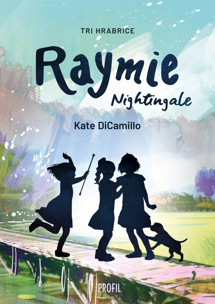 Tri hrabrice - Raymie Nightingale DiCamillo Kate