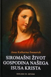 Siromašni život Gospodina našega Isusa Krista Anna Katharina Emmerich