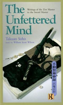 The Unfettered Mind Takuan Soho