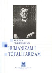 Humanizam i totalitarizam Stjepan Zimmermann